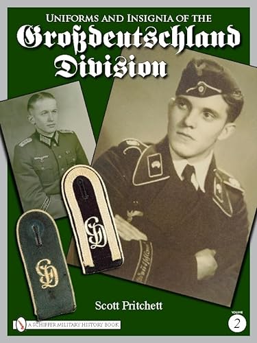 Uniforms and Insignia of the Grossdeutschland Division: Volume 2 von Schiffer Publishing